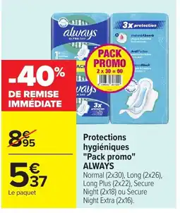 Carrefour ALWAYS Protections hygiéniques Pack Promo offre