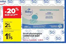 Carrefour CARREFOUR BABY Sérum physiologique offre