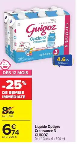Carrefour GUIGOZ Liquide Optipro Croissance 3 offre