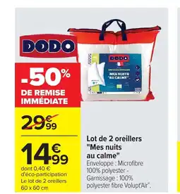 Carrefour DODO Lot de 2 oreillers Mes nuits au calme offre