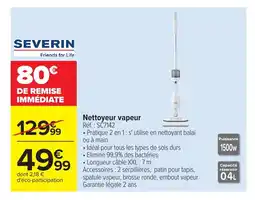 Carrefour SEVERIN Nettoyeur vapeur offre