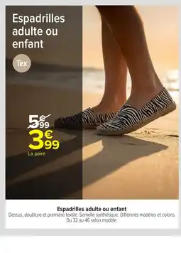 Carrefour Espadrilles adulte ou enfant offre