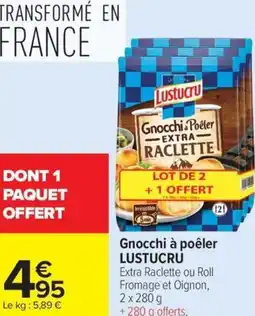 Carrefour Gnocchi à poêler LUSTUCRU offre