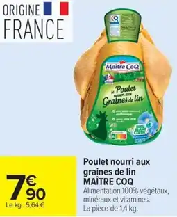 Carrefour Poulet nourri aux graines de lin MAÎTRE COQ offre