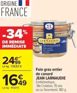 Carrefour Foie gras entier de canard JEAN LARNAUDIE offre