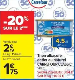 Carrefour Thon albacore entier au naturel CARREFOUR CLASSIC offre