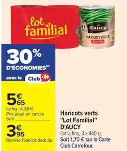 Carrefour Haricots verts Lot Familial D'AUCY offre