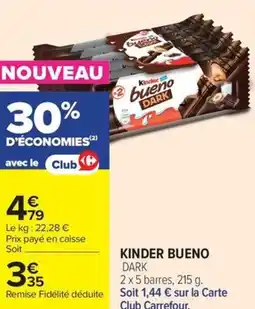 Carrefour KINDER BUENO DARK offre