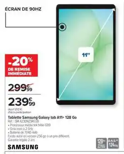 Carrefour Tablette Samsung Galaxy tab A11+ 128 Go offre