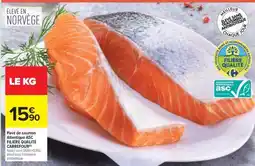 Carrefour Market Pavé de saumon Atlantique ASC offre