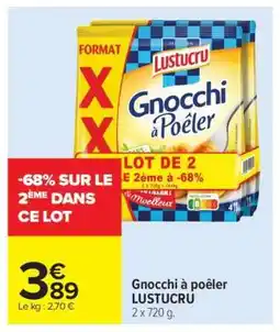 Carrefour Market Gnocchi À Poêler Lustucru offre