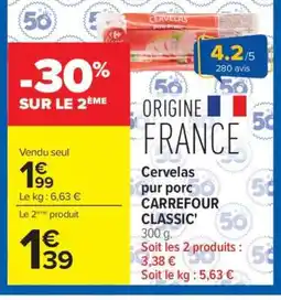 Carrefour Market Cervelas pur porc CARREFOUR CLASSIC' offre