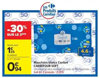 Carrefour Market Mouchoirs blancs Confort CARREFOUR SOFT offre