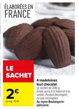 Carrefour 4 madeleines tout chocolat offre