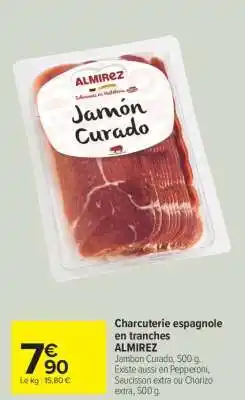 Carrefour Charcuterie espagnole en tranches ALMIREZ offre