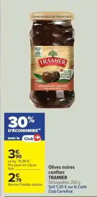 Carrefour Olives noires confites TRAMIER offre