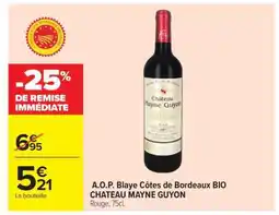 Carrefour A.O.P. Blaye Côtes de Bordeaux BIO CHATEAU MAYNE GUYON offre