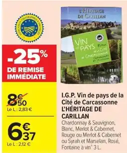 Carrefour I.G.P. Vin de pays de la Cité de Carcassonne L'HÉRITAGE DE CARILLAN offre
