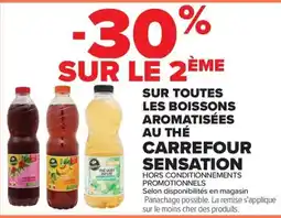 Carrefour SUR TOUTES LES BOISSONS AROMATISÉES AU THÉ CARREFOUR SENSATION offre