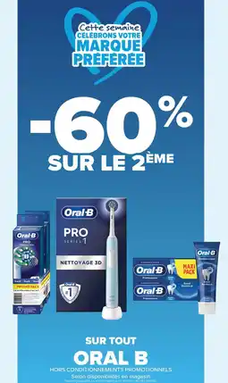 Carrefour SUR TOUT ORAL B offre