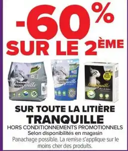 Carrefour SUR TOUTE LA LITIÈRE TRANQUILLE offre