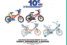 Carrefour SUR TOUS LES VELOS ENFANT 12" & 14" DISNEY, PARAMOUNT, & MARVEL offre