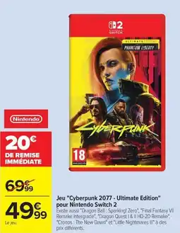 Carrefour Jeu Cyberpunk 2077 - Ultimate Edition pour Nintendo Switch 2 offre