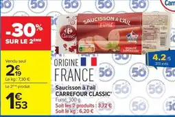 Carrefour Saucisson à l'ail CARREFOUR CLASSIC offre
