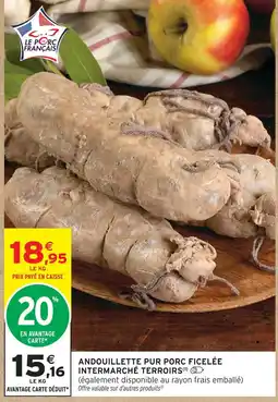 Intermarché Intermarché terroirs andouillette pur porc ficelée offre