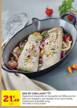 Intermarché Dos de cabillaud offre