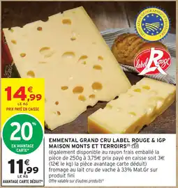 Intermarché Maison monts et terroirs emmental grand cru label rouge & igp offre