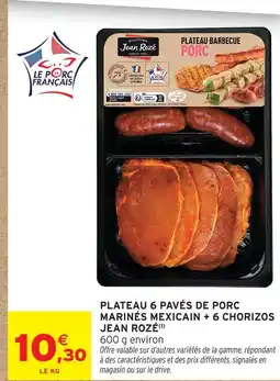 Intermarché Jean rozé plateau 6 pavés de porc marinés mexicain + 6 chorizos offre