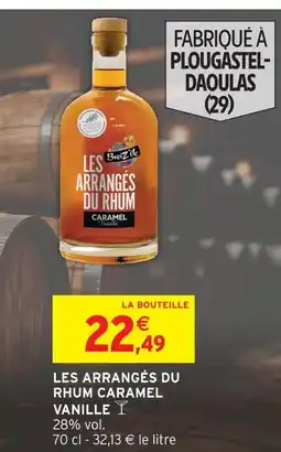 Intermarché Breiz'île les arrangés du rhum caramel vanille offre