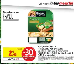 Intermarché Itinéraire des saveurs tortellini pesto offre