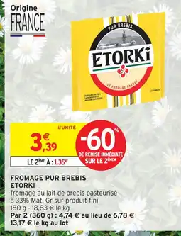 Intermarché Etorki fromage pur brebis offre