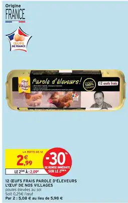 Intermarché L'oeuf de nos villages 12 œufs frais parole d'éleveurs offre