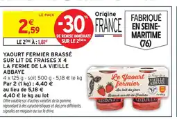 Intermarché La ferme de la vieille abbaye yaourt fermier brassé sur lit de fraises offre