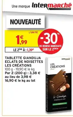 Intermarché Les créations tablette gianduja éclats de noisettes offre