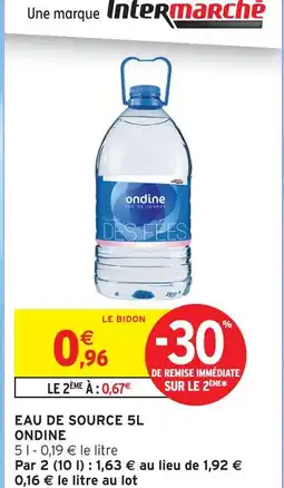 Intermarché Ondine eau de source 5l offre
