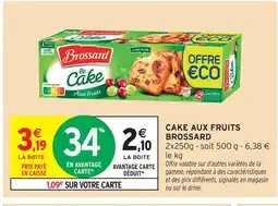 Intermarché Brossard cake aux fruits offre