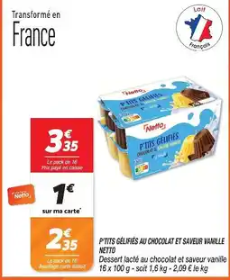 Netto Netto p'tits gélifiés chocolat et saveur vanille offre