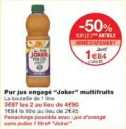 Monop' Pur jus engagé joker multifruits offre