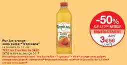 Monop' Pur jus orange sans pulpe tropicana offre