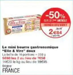 Monop' Le mini beurre gastronomique elle & vire doux offre