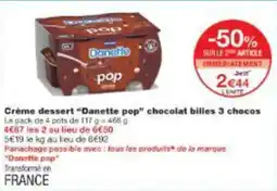 Monop' Crème dessert danette pop chocolat billes 3 chocos offre