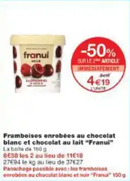 Monop' Framboises enrobées au chocolat blanc et chocolat au lait franui offre