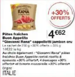 Monop' Pâtes fraîches buon appetito giovanni rana cappelletti jambon cru offre