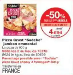 Monop' Pizza crust sodebo jambon emmental offre
