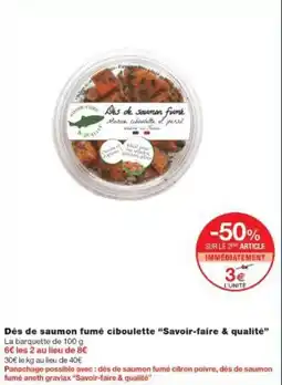 Monop' Dés de saumon fumé ciboulette savoir-faire & qualité offre