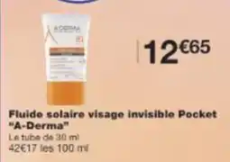 Monop' Fluide solaire visage invisible pocket a-derma offre